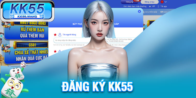 Đăng Ký KK55