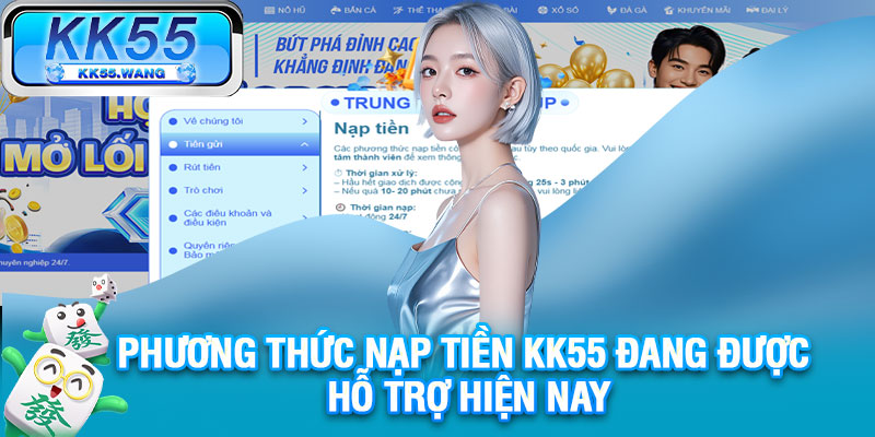 Phương thức nạp tiền KK55 đang được hỗ trợ hiện nay