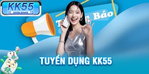 Tuyển Dụng KK55
